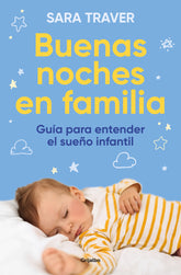 BUENAS NOCHES EN FAMILIA GUIA PARA ENTENDER EL SUEÑO INFANTI - 9788425364419